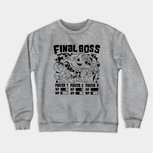 Final Boss Crewneck Sweatshirt